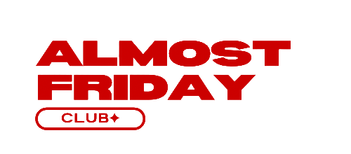 ALMOST FRIDAY CLUB
